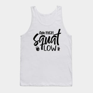 Aim high squat low Tank Top